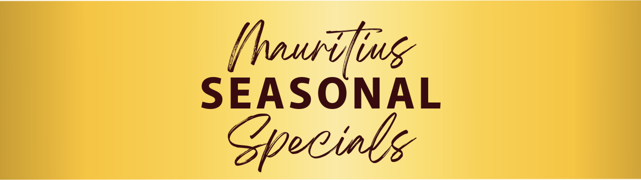 Mauritius Seasonal Specials